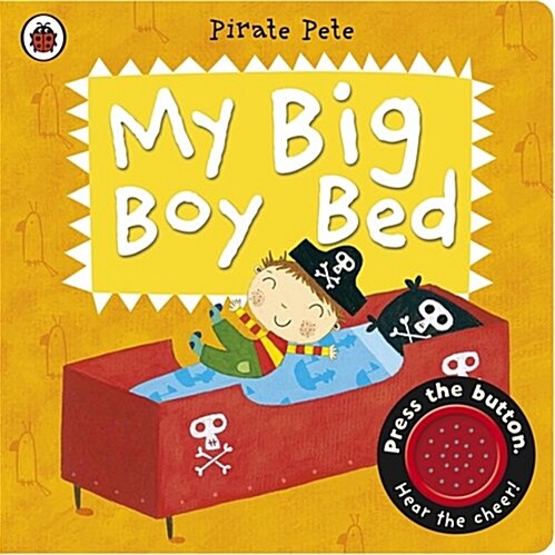 My Big Boy Bed: a Pirate Pete Book (Board Book)