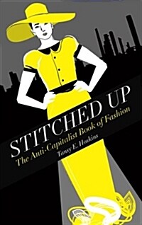 [중고] Stitched Up : The Anti-capitalist Book of Fashion (Paperback)