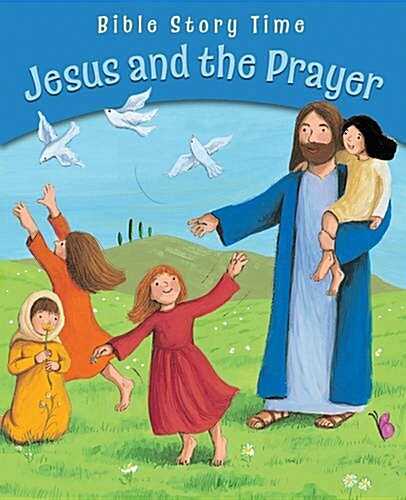 Jesus and the Prayer (Paperback)