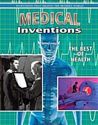 Medical Inventions: The Best of Health (Paperback)