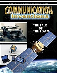 Communication Inventions: The Talk of the Town (Paperback)