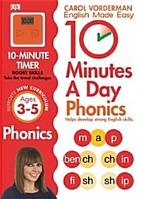 10 Minutes A Day Phonics, Ages 3-5 (Preschool) : Supports the National Curriculum, Helps Develop Strong English Skills (Paperback)