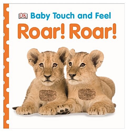 Baby Touch and Feel Roar! Roar! (Board Book)