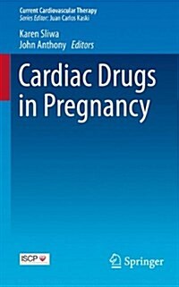 Cardiac Drugs in Pregnancy (Paperback)