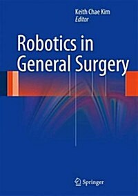 Robotics in General Surgery (Hardcover)