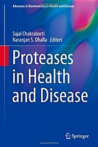 Proteases in Health and Disease (Hardcover)