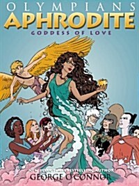 Olympians: Aphrodite: Goddess of Love (Paperback)