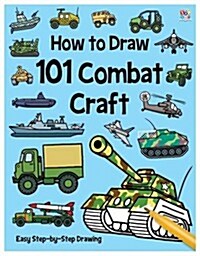 How To Draw 101 Combat Craft (Paperback)