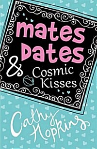 Mates, Dates and Cosmic Kisses (Paperback)