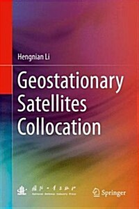 Geostationary Satellites Collocation (Hardcover)