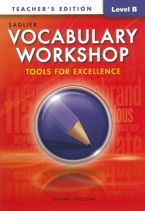 Vocabulary Workshop Tools for Excellence B : Teachers Edition (G-7) (Paperback)