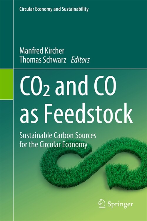 Co2 and Co as Feedstock: Sustainable Carbon Sources for the Circular Economy (Hardcover, 2023)