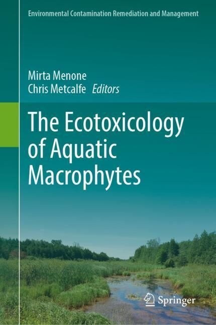 The Ecotoxicology of Aquatic Macrophytes (Hardcover)