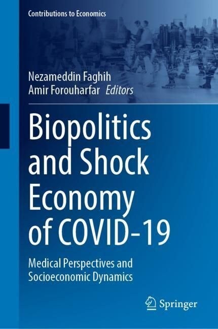 Biopolitics and Shock Economy of Covid-19: Medical Perspectives and Socioeconomic Dynamics (Hardcover, 2023)