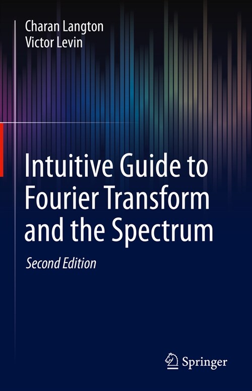 Intuitive Guide to Fourier Transform and the Spectrum (Hardcover, 2, 2023)