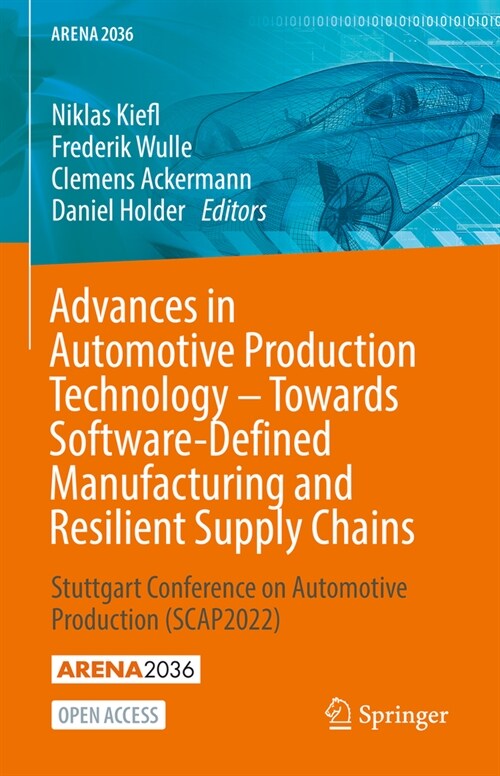 Advances in Automotive Production Technology - Towards Software-Defined Manufacturing and Resilient Supply Chains: Stuttgart Conference on Automotive (Hardcover, 2023)
