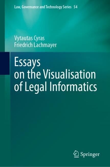 Essays on the Visualisation of Legal Informatics (Hardcover)