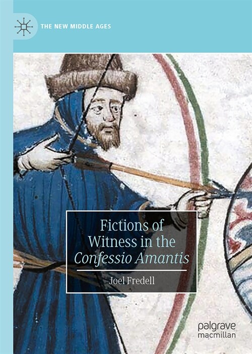 Fictions of Witness in the Confessio Amantis (Hardcover)