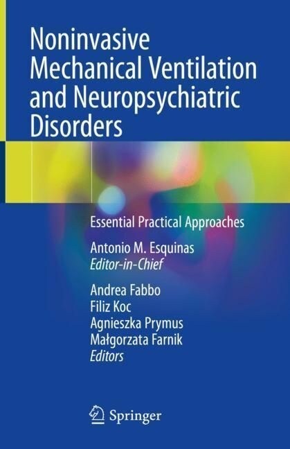 Noninvasive Mechanical Ventilation and Neuropsychiatric Disorders: Essential Practical Approaches (Hardcover, 2023)