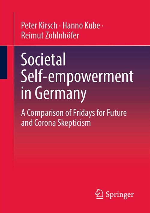Societal Self-Empowerment in Germany: A Comparison of Fridays for Future and Corona Skepticism (Paperback, 2023)