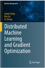 Distributed Machine Learning and Gradient Optimization (Paperback)