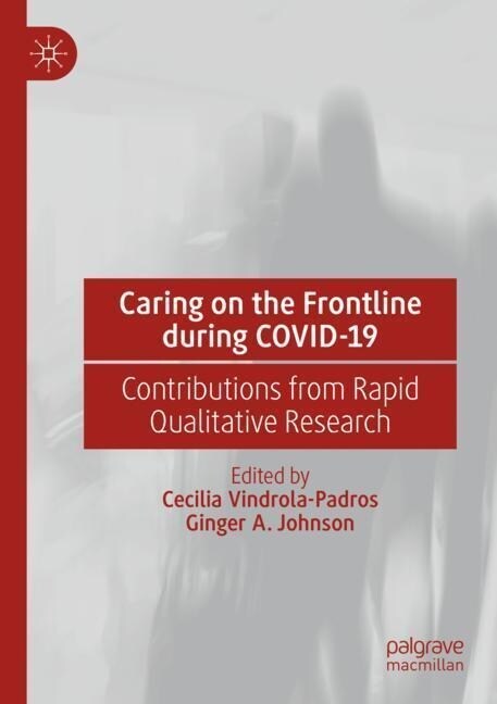 Caring on the Frontline During Covid-19: Contributions from Rapid Qualitative Research (Paperback, 2022)