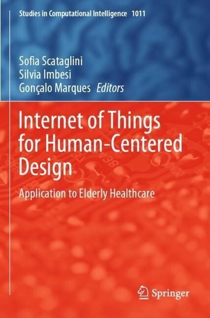 Internet of Things for Human-Centered Design: Application to Elderly Healthcare (Paperback, 2022)