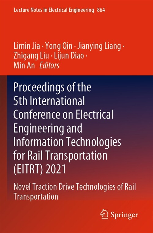 Proceedings of the 5th International Conference on Electrical Engineering and Information Technologies for Rail Transportation (Eitrt) 2021: Novel Tra (Paperback, 2022)