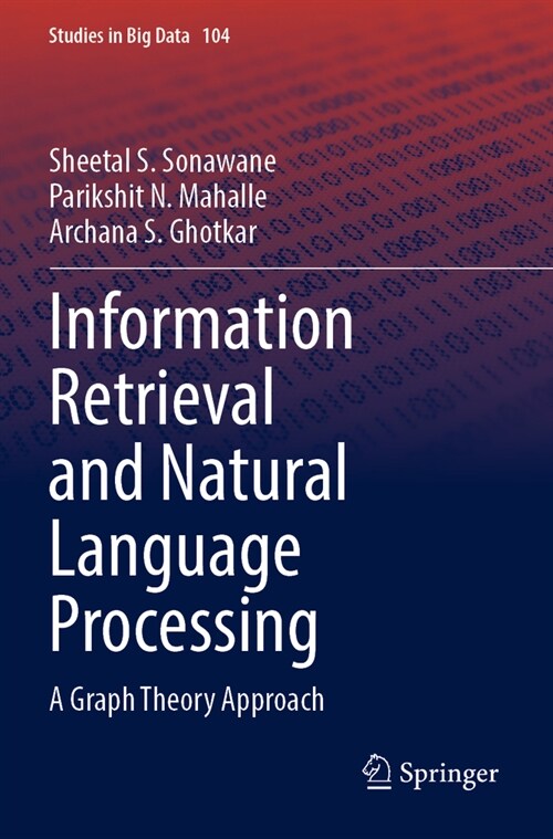 Information Retrieval and Natural Language Processing: A Graph Theory Approach (Paperback, 2022)