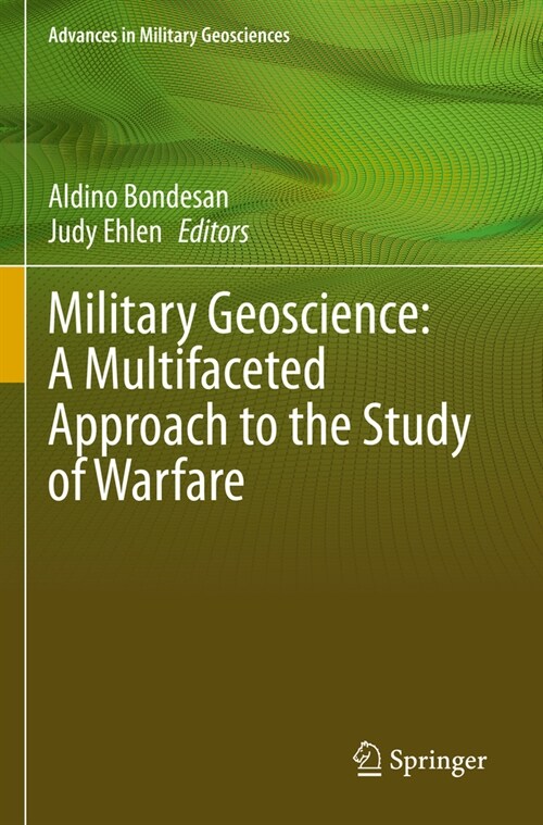 Military Geoscience: A Multifaceted Approach to the Study of Warfare (Paperback)