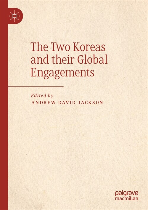 The Two Koreas and their Global Engagements (Paperback)