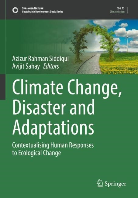 Climate Change, Disaster and Adaptations: Contextualising Human Responses to Ecological Change (Paperback, 2022)