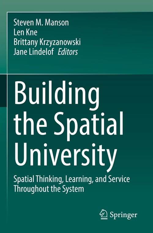 Building the Spatial University: Spatial Thinking, Learning, and Service Throughout the System (Paperback, 2022)