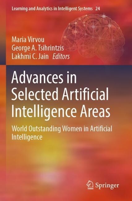Advances in Selected Artificial Intelligence Areas: World Outstanding Women in Artificial Intelligence (Paperback, 2022)