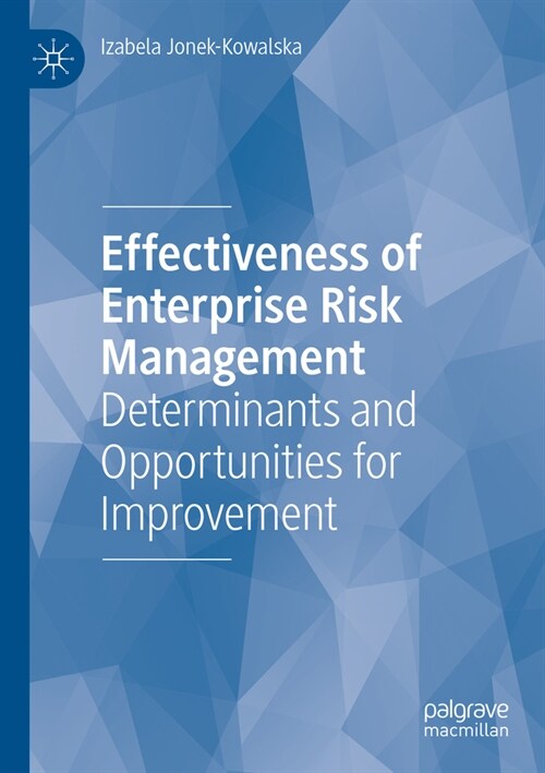 Effectiveness of Enterprise Risk Management: Determinants and Opportunities for Improvement (Paperback, 2022)