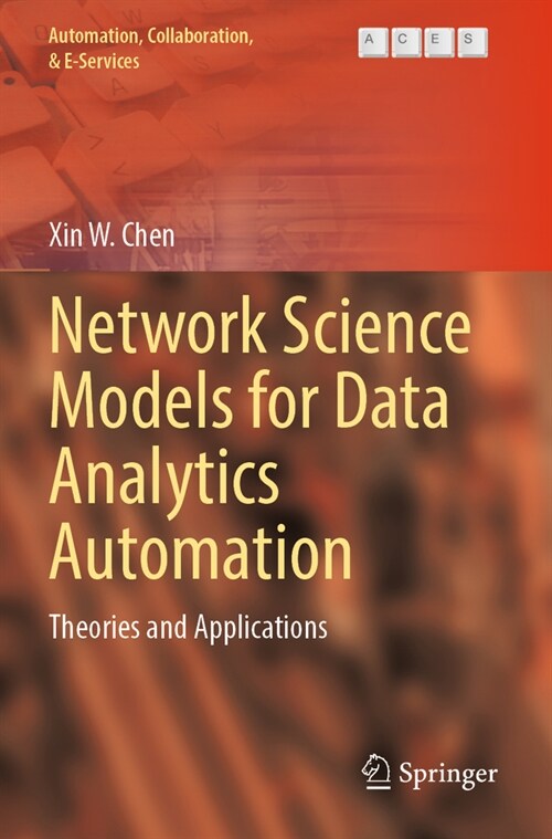Network Science Models for Data Analytics Automation: Theories and Applications (Paperback, 2022)