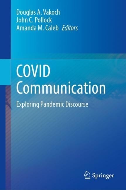 Covid Communication: Exploring Pandemic Discourse (Hardcover, 2023)