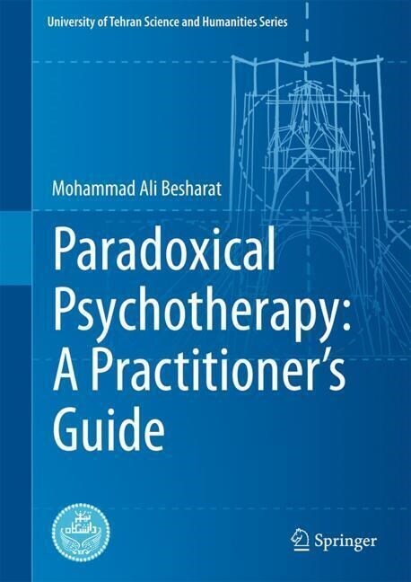 Paradoxical Psychotherapy: A Practitioners Guide (Hardcover, 2023)