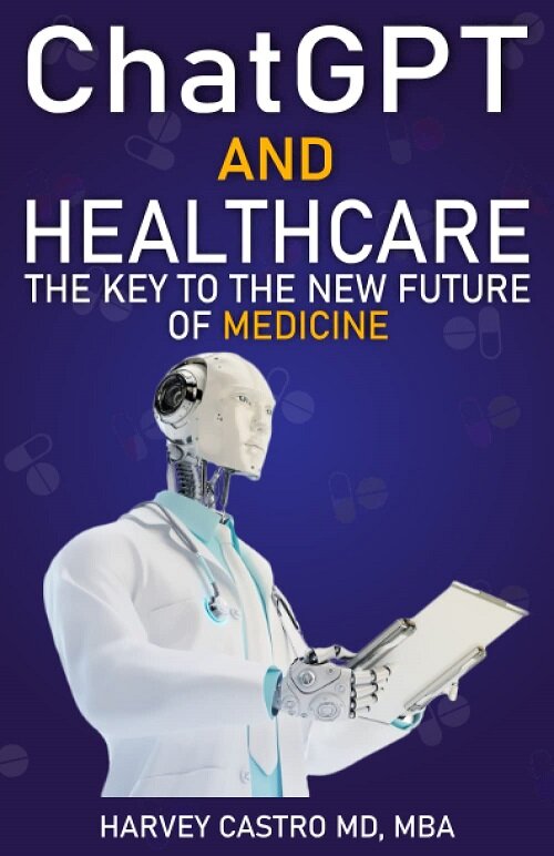 ChatGPT and Healthcare: The Key To New Future of Medicine (Paperback)