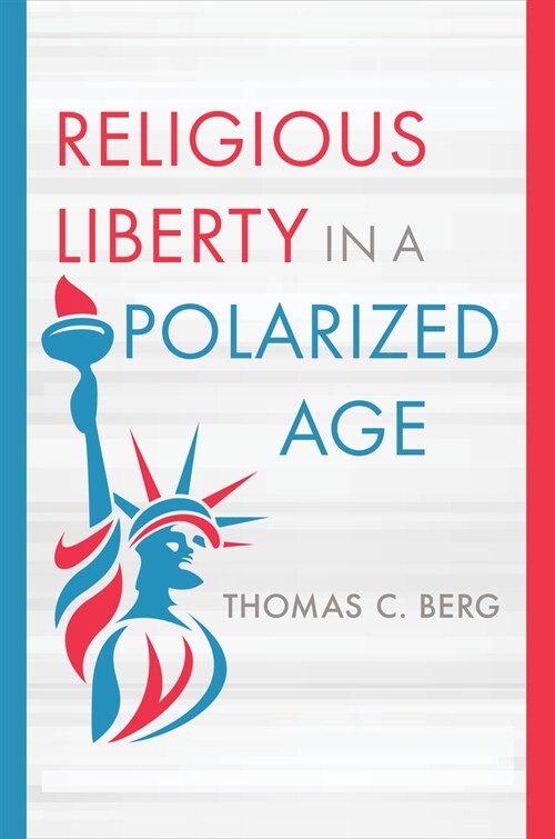 Religious Liberty in a Polarized Age (Hardcover)