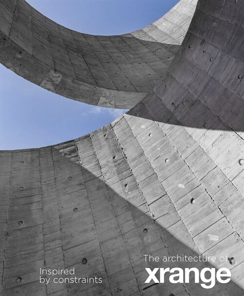 The Architecture of Xrange: Inspired by Constraints (Hardcover)