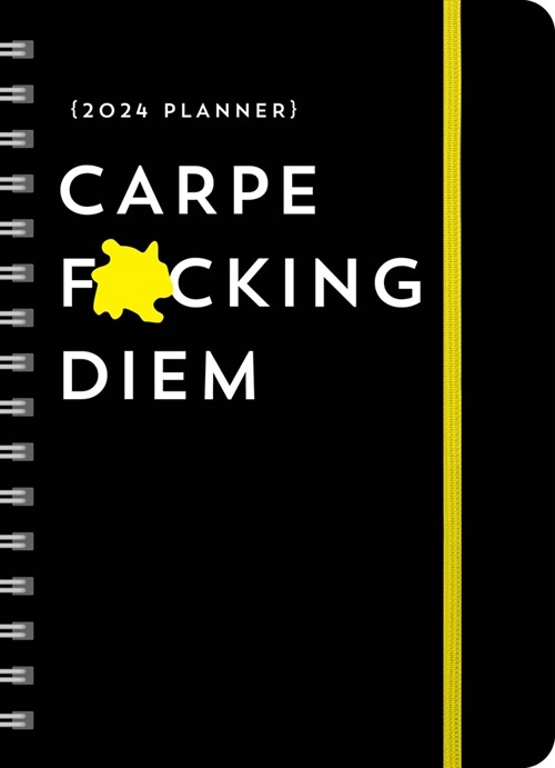 2024 Carpe F*cking Diem Planner: August 2023-December 2024 (Other)