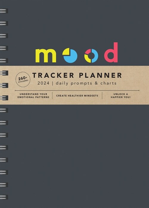 2024 Mood Tracker Planner: Understand Your Emotional Patterns; Create Healthier Mindsets; Unlock a Happier You! (Other)
