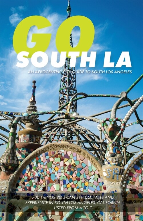 Go South LA: An Afrocentric City Guide to South Los Angeles (Paperback)
