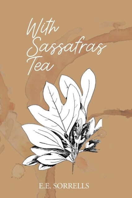 With Sassafras Tea (Paperback)