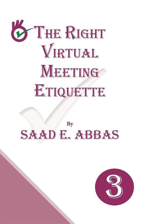 The Right Virtual Meetings Etiquette (Paperback)