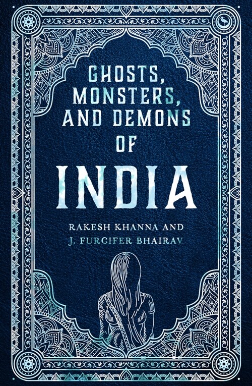 Ghosts, Monsters and Demons of India (Hardcover)