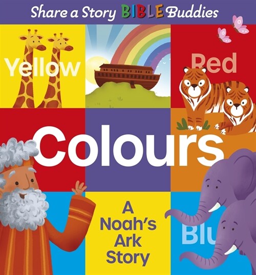 Share a Story Bible Buddies Colours : A Noahs Ark Story (Hardcover)