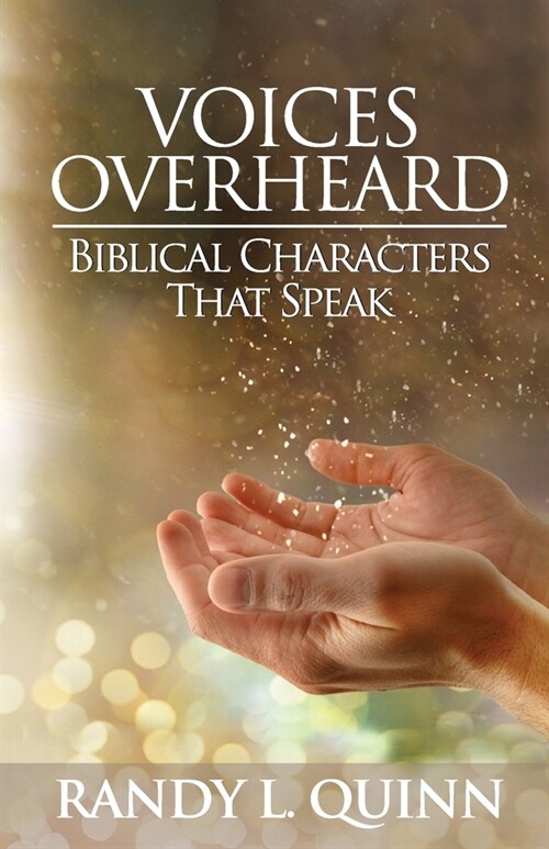 Voices Overheard: Biblical Characters That Speak (Paperback)