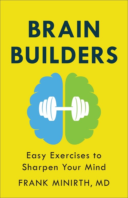 Brain Builders: Easy Exercises to Sharpen Your Mind (Paperback, Repackaged)